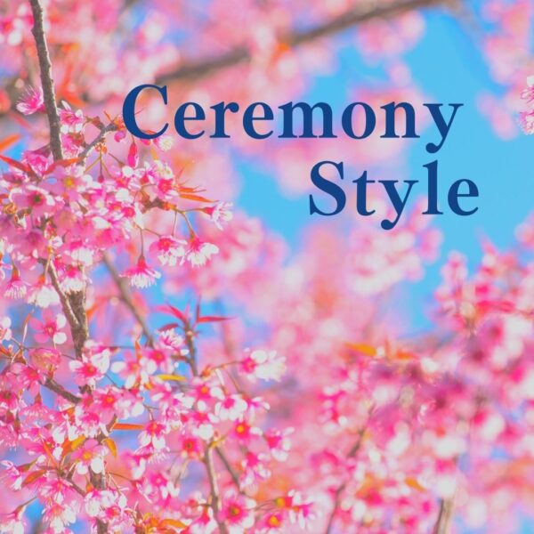 Ceremony Style
