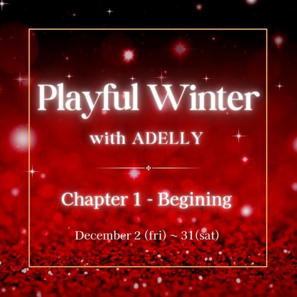 Playful Winter with ADELLY！