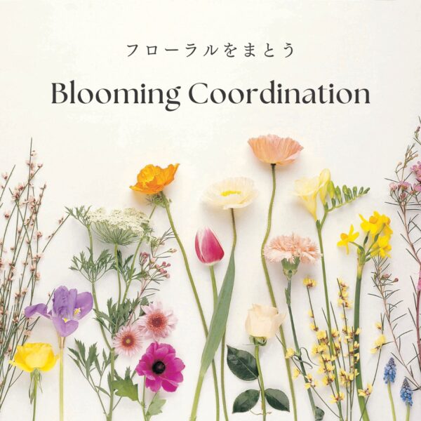 Blooming coordination special feature